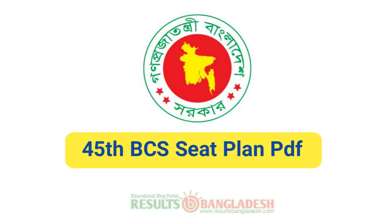 45th BCS Seat Plan PDF Download
