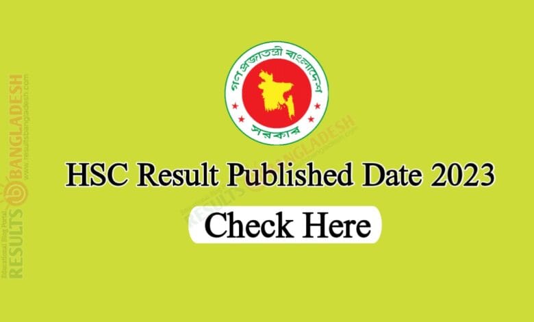 HSC Exam Result 2023 Published Date All Education Board | Results ...
